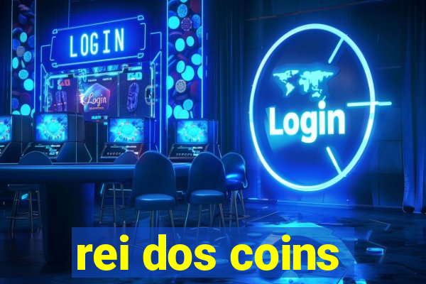 rei dos coins